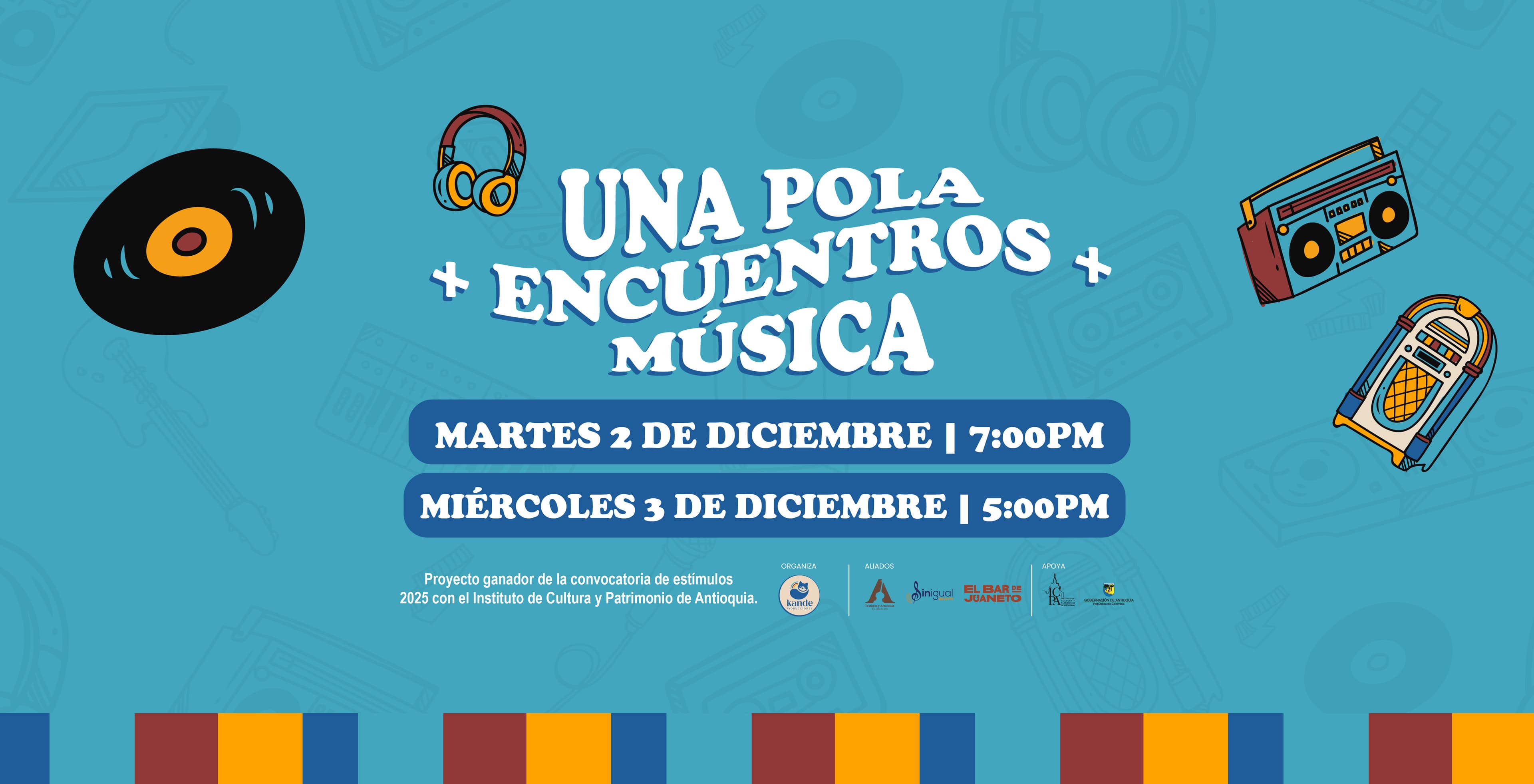 Banner del evento "Una pola + encuentros + música" organizado por Kande Producciones, con fechas del 2 y 3 de diciembre, e ilustraciones de vinilos, audífonos y una grabadora.